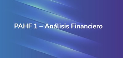 PAHF 1 – Análisis Financiero