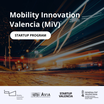 Open Call: Mobility Innovation Valencia (MiV) Startup Program