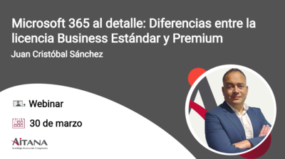 Webinar - Microsoft 365 al detalle: Diferencias entre la licencia Business Estándar y Premium
