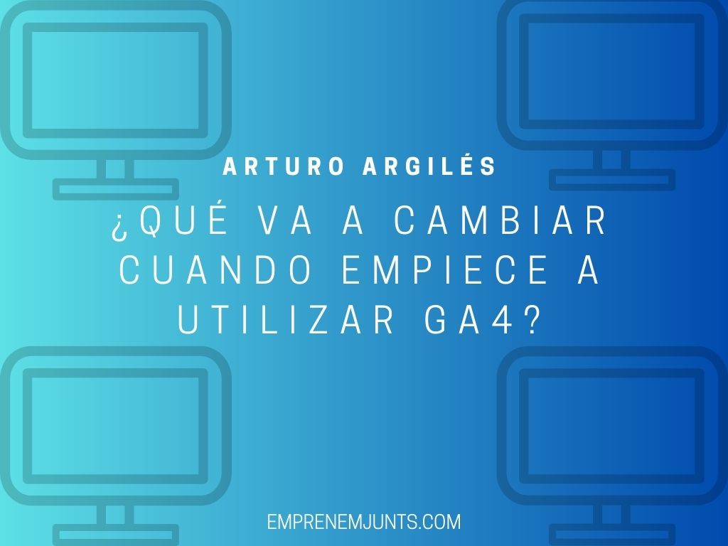 Arturo Argilés Google GA4