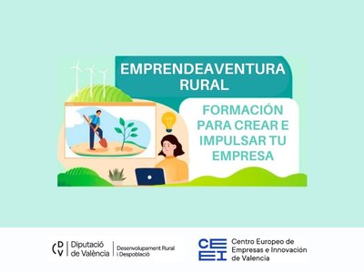 CEEI Valencia renueva el Programa EmprendeAventura Rural 2023: Empoderando al medio rural