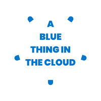 A BLUE THING IN THE CLOUD 