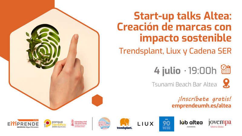 https://parquecientificoumh.es/eventos/start-talks-altea-creacion-de-marcas-con-impacto-sostenible-trendsplant-liux-y-cadena-ser