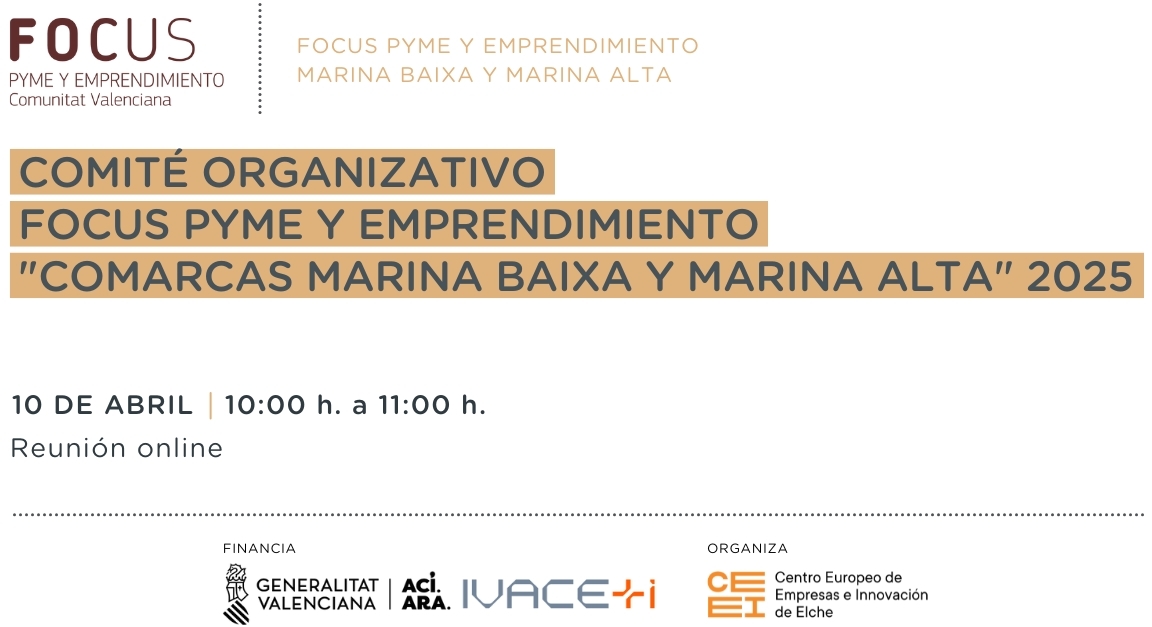 Comité Organizativo online Focus Pyme y Emprendimiento "Comarcas Marina Baixa y Marina Alta" 2025