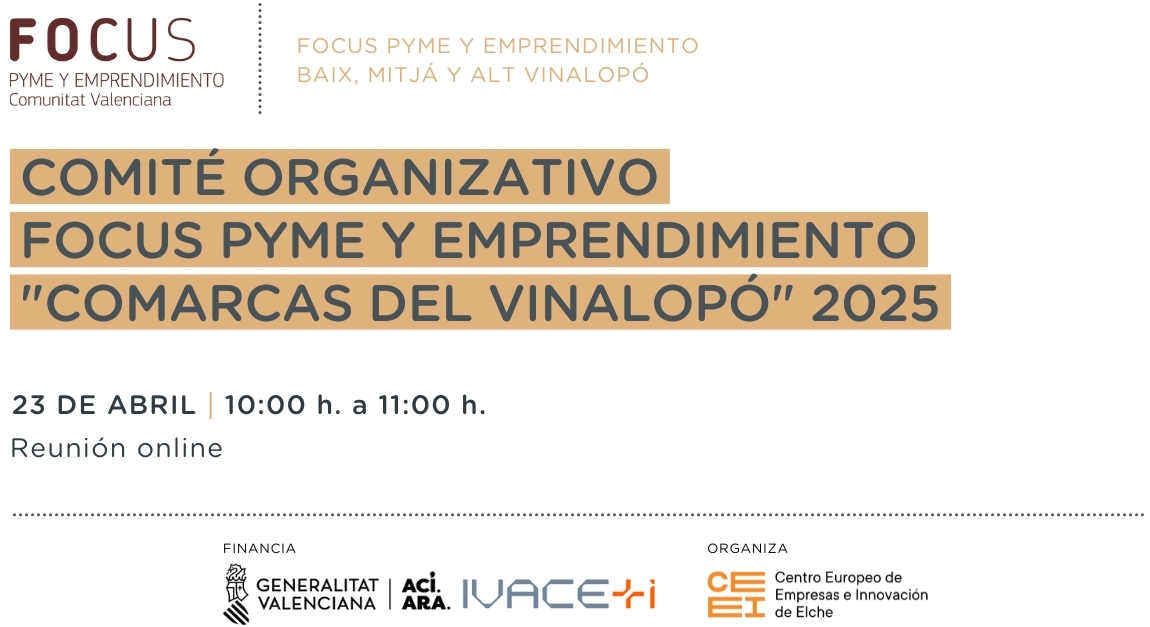 Comité Organizativo online Focus Pyme y Emprendimiento "Comarcas del Vinalopó 2025"