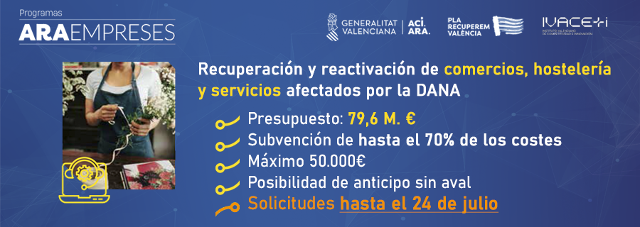ARA EMPRESES - Recuperación y reactivación de comercios, hostelería y servicios, afectados por la DANA