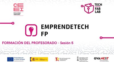 Sesion 5. Emprendetech FP.   Exploraci�n de oportunidades educativas y Empresariales con IA