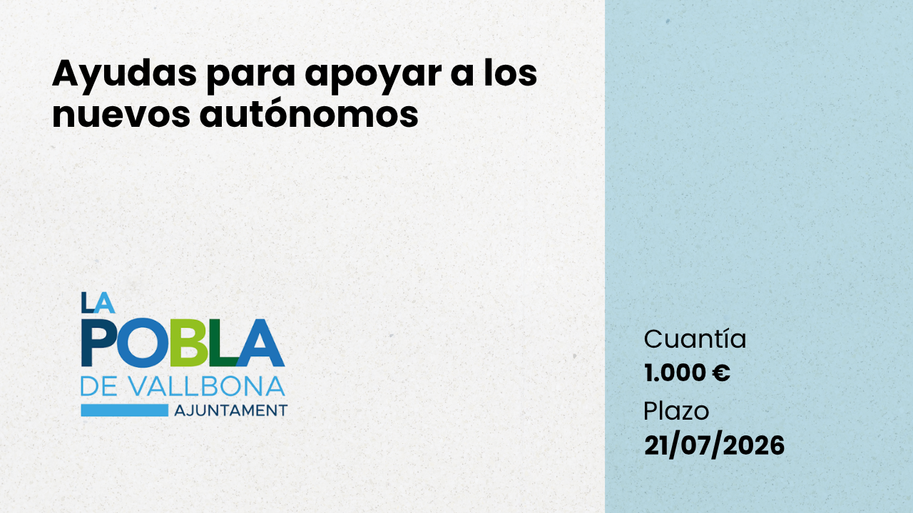 Ayudas para apoyar a los nuevos aut�nomos en La Pobla de Vallbona