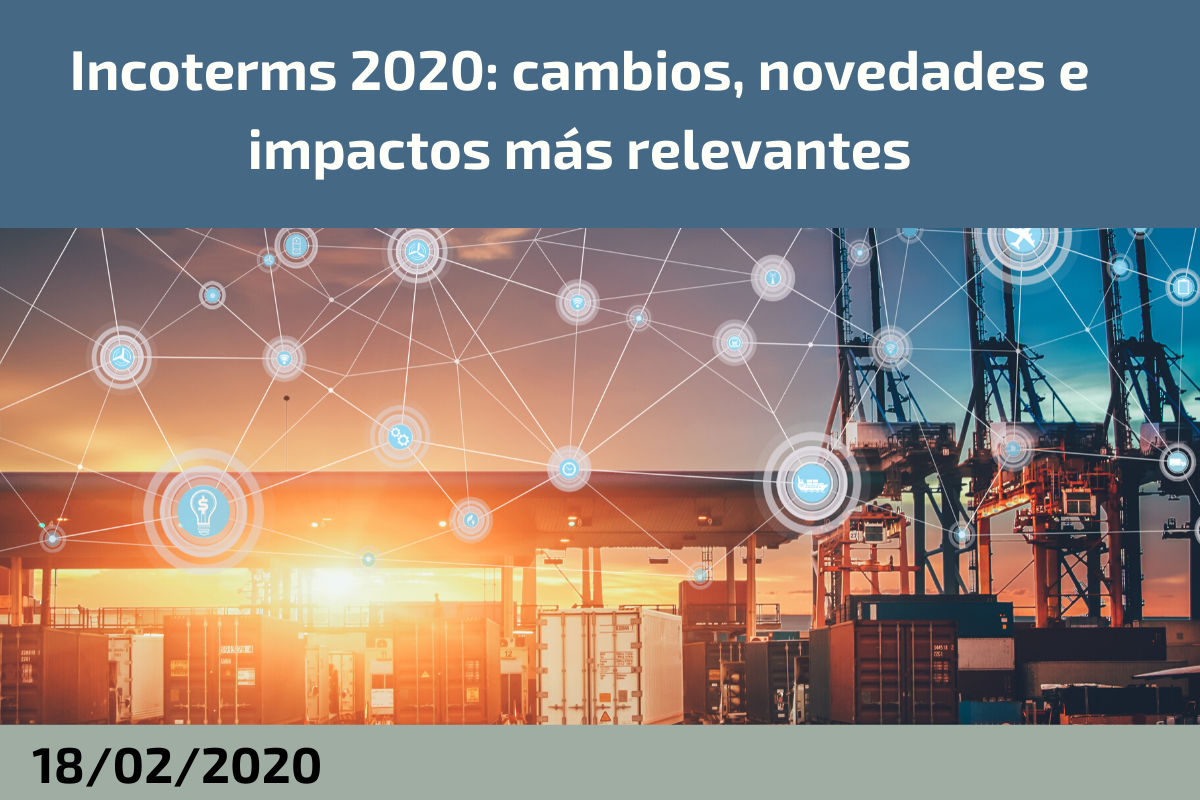 Incoterms 2020: cambios, novedades e impactos ms relevantes