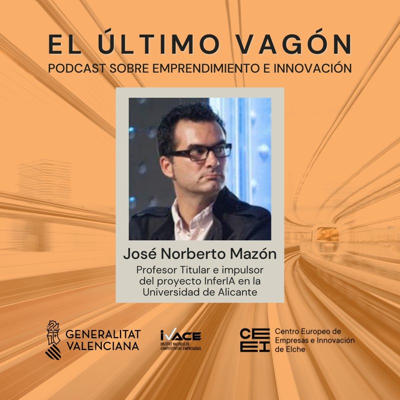 51. Entrevista a Jos Norberto Mazn, profesor titular e impulsor del proyecto InferIA en la Universidad de Alicante